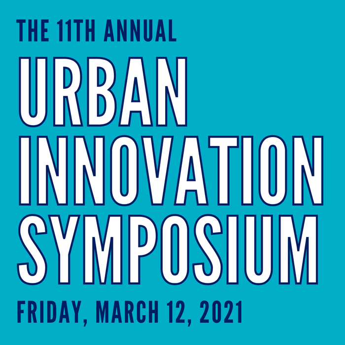 Urban Innovation Symposium, March 12th from 1-5pm